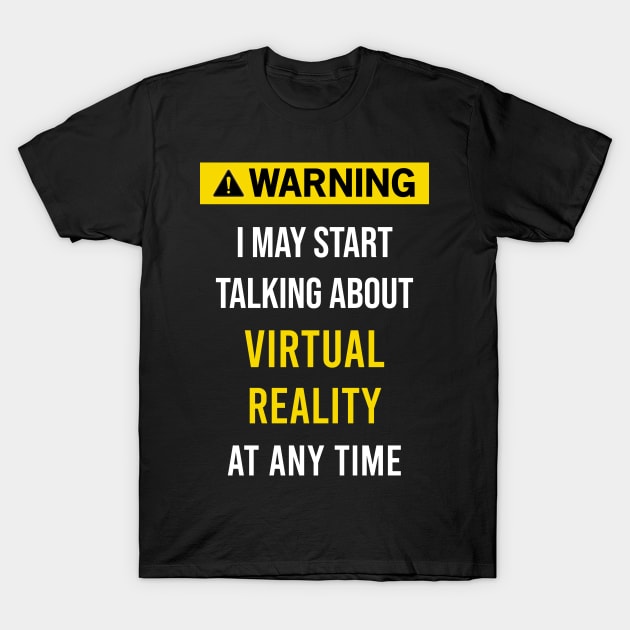 Warning Virtual Reality VR T-Shirt by blakelan128